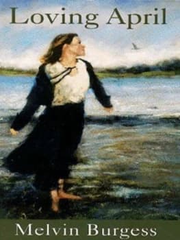 Loving April by Melvin Burgess Book