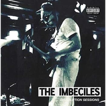 The Imbeciles - Dissolution Sessions Vinyl