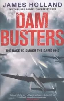 Dam busters - James Holland - Paperback - Used