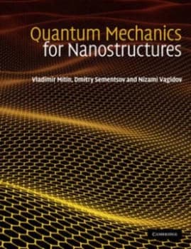 Quantum Mechanics for Nanostructures by Vladimir V. Mitin Hardback