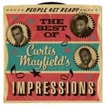 Curtis Mayfield & The Impressions - People Get Ready: The Best Of Curtis Mayfield's Impressions (Music CD)