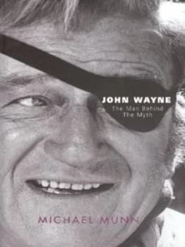 John Wayne by Michael Munn Hardback