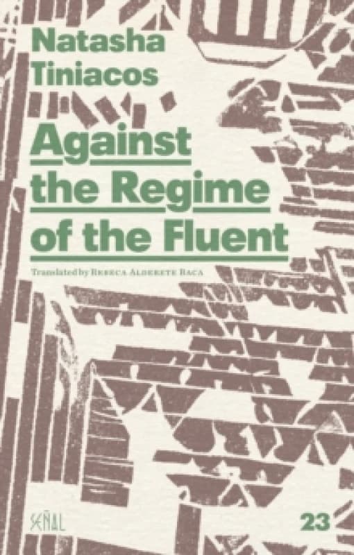 Against the Regime of the Fluent Paperback / softback