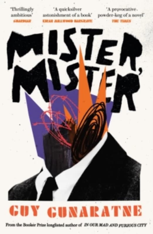 Mister, Mister : The new novel from the Booker Prize longlisted author of In Our Mad and Furious City Paperback / softback