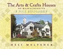 arts and crafts houses of massachusetts a style rediscovered