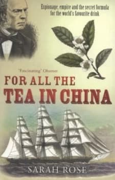 For All the Tea in China by Sarah Rose Paperback
