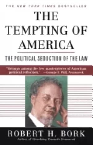 tempting of america the political seduction of the law