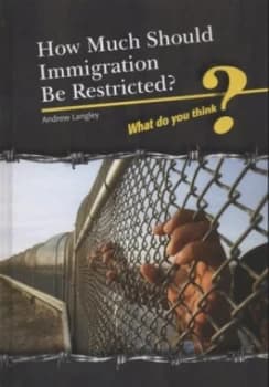 How Much Should Immigration Be Restricted by Andrew Langley Hardback