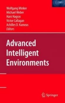 Advanced Intelligent Environments by Wolfgang Minker Hardback
