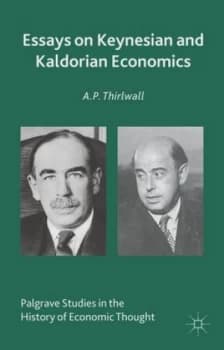 Essays on Keynesian and Kaldorian Economics by A. Thirlwall Hardback