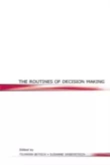 The Routines of Decision Making