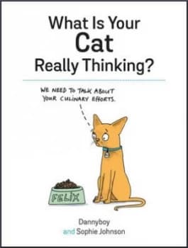 What Is Your Cat Really Thinking by Sophie Johnson Hardback