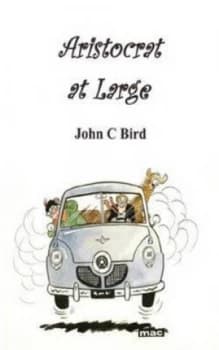 Aristocrat at Large by John C Bird Paperback
