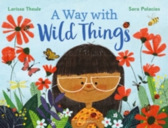 Larissa Theule A Way with Wild Things Book Multi unisex