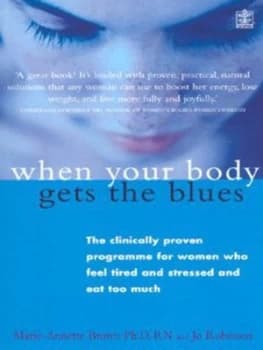 When Your Body Gets the Blues by Marie-Annette Brown and Jo Robinson Book