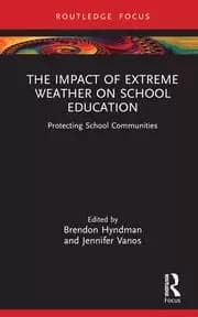 The Impact of Extreme Weather on School Education Protecting School Communities