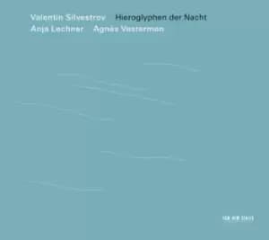 Valentin Silvestrov Hieroglyphen Der Nacht by Valentin Silvestrov CD Album