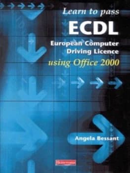 Learn to Pass Ecdl European Computer Driving Licence Using Office 2000 by Ms Angela Bessant Book