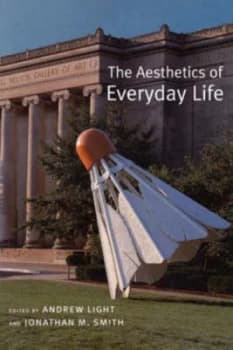 The Aesthetics of Everyday Life by Andrew Light Paperback