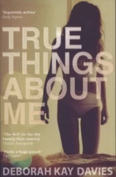 True Things about Me by Deborah Kay Davies Book