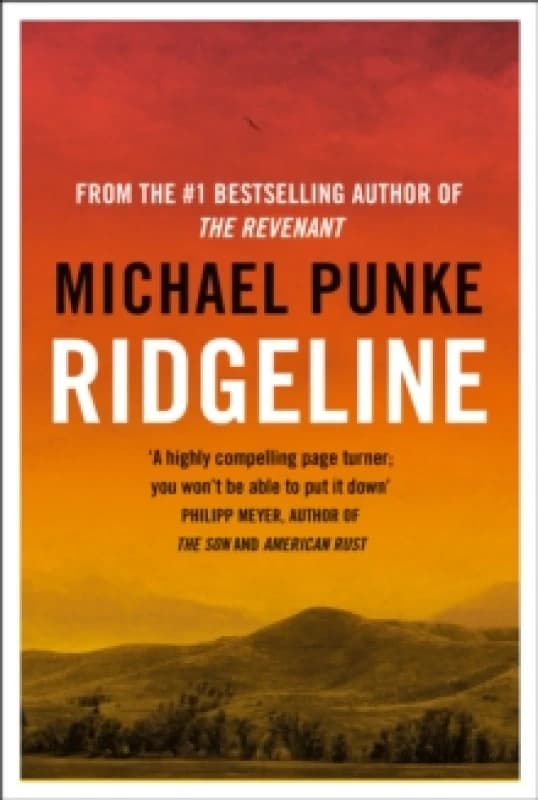 ridgeline from the author of the revenant the bestselling book that inspire 9780008477981