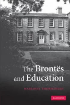 The Bronts and Education by Marianne Thormhlen Paperback
