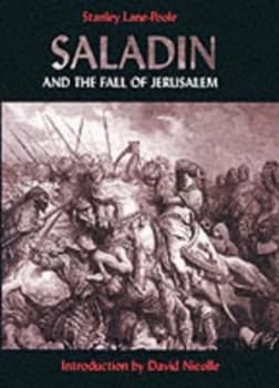 Saladin and the Fall of Jerusalem by Stanley Lane-Poole Hardback