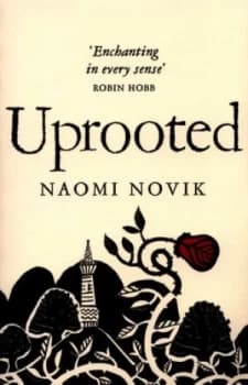 Uprooted by Naomi Novik Paperback