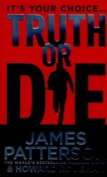 Truth or Die by James Patterson Paperback