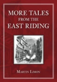 More Tales from the East Riding by Martin Limon Paperback