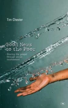 Good News to the Poor by Tim Chester Paperback