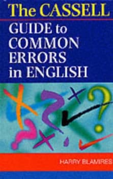 The Cassell Guide to Common Errors in English by Harry Blamires Paperback