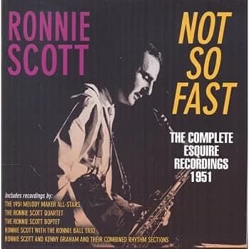 Ronnie Scott - Not So Fast CD