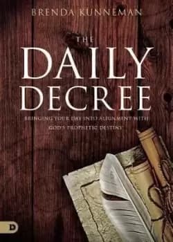 Daily Decree, The by Brenda Kunneman