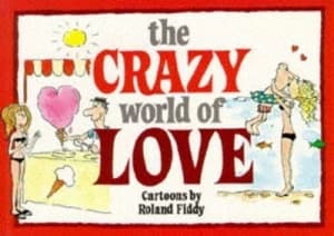 The Crazy World of Love by Roland Fiddy Paperback