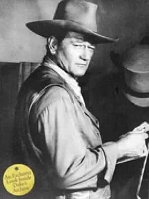 john wayne the legend and the man an exclusive look inside dukes archive