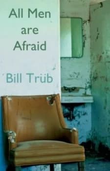 All Men Are Afraid by Bill Trb Book
