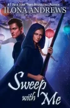 Sweep with Me by Ilona Andrews