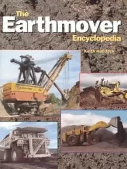 The earthmover encyclopedia by Keith Haddock