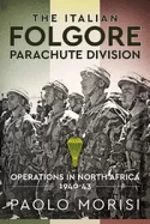 italian folgore parachute division north african operations 1940 43