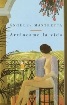 Arrancame La Vida by Angeles Mastretta Paperback