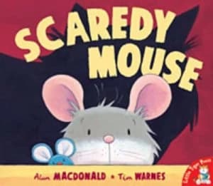 Scaredy Mouse by Alan Macdonald and Tim Warnes Paperback