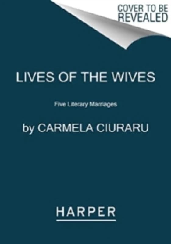 Lives of the Wives. Paperback. By Carmela Ciuraru Books