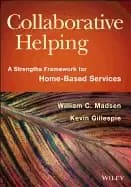 collaborative helping a strengths framework for home based services