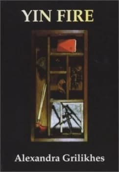 Yin Fire by Alexandra Grilikhes Hardback