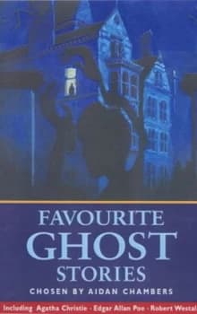 Favourite Ghost Stories by Aidan Chambers and Tim Stevens Book