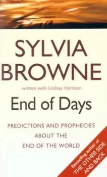 End of days by Sylvia Browne