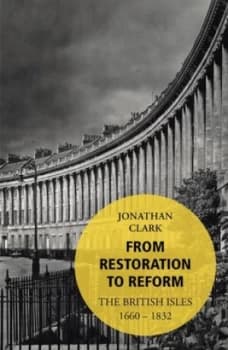 From Restoration to Reform by Jonathan Clark Book