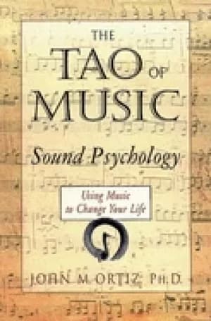 tao of music sound psychology using music to change your life