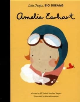 Amelia Earhart by Isabel Sanchez Vegara Hardback
